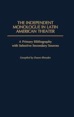 The Independent Monologue in Latin American Theater