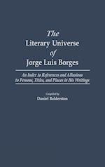 The Literary Universe of Jorge Luis Borges