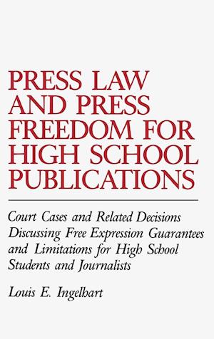 Press Law and Press Freedom for High School Publications