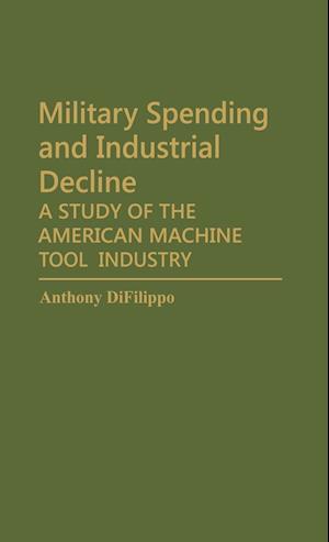 Military Spending and Industrial Decline