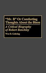 Mr. B or Comforting Thoughts About the Bison