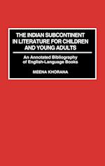 The Indian Subcontinent in Literature for Children and Young Adults
