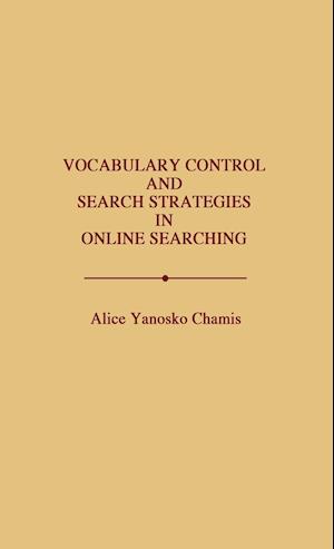 Vocabulary Control and Search Strategies in Online Searching