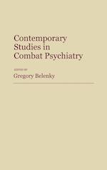 Contemporary Studies in Combat Psychiatry