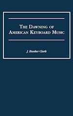 The Dawning of American Keyboard Music