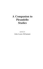 A Companion to Pirandello Studies