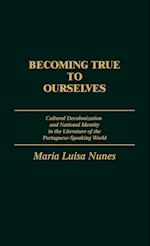 Becoming True to Ourselves