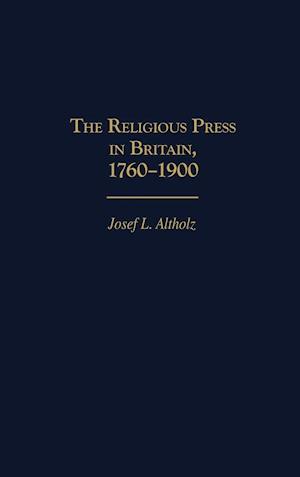The Religious Press in Britain, 1760-1900