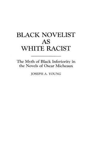 Black Novelist as White Racist