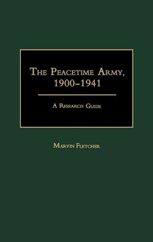 The Peacetime Army, 1900-1941