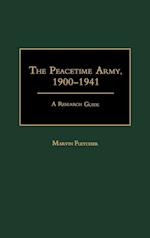 The Peacetime Army, 1900-1941