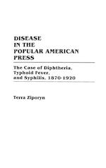 Disease in the Popular American Press