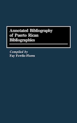 Annotated Bibliography of Puerto Rican Bibliographies