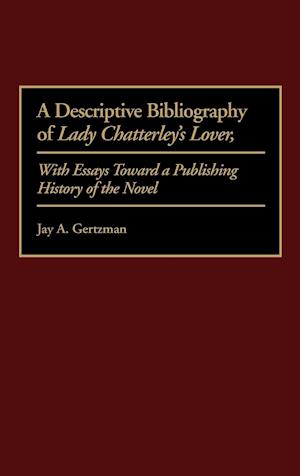 A Descriptive Bibliography of Lady Chatterley's Lover