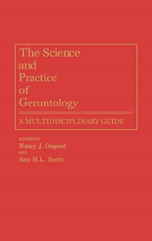 The Science and Practice of Gerontology