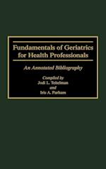 Fundamentals of Geriatrics for Health Professionals