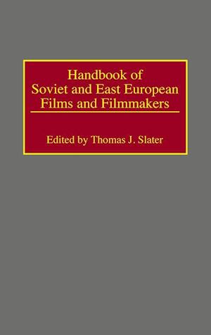 Handbook of Soviet and East European Films and Filmmakers