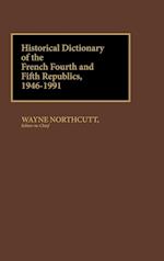 Historical Dictionary of the French Fourth and Fifth Republics, 1946-1991