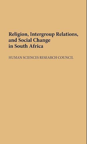 Religion, Intergroup Relations, and Social Change in South Africa