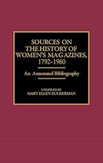 Sources on the History of Women's Magazines, 1792-1960