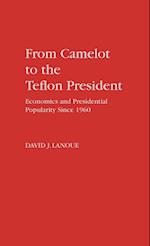 From Camelot to the Teflon President