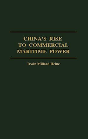 China's Rise to Commercial Maritime Power