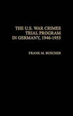 The U.S. War Crimes Trial Program in Germany, 1946-1955