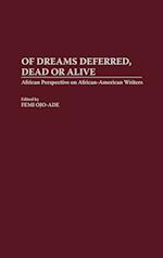 Of Dreams Deferred, Dead or Alive