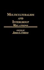 Multiculturalism and Intergroup Relations