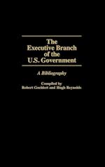 The Executive Branch of the U.S. Government