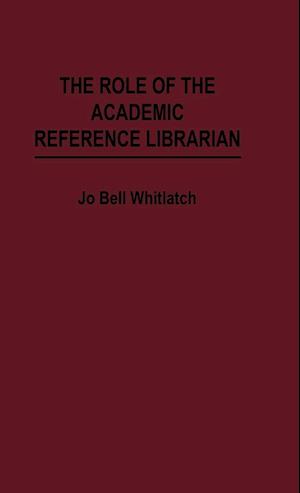 The Role of the Academic Reference Librarian