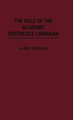The Role of the Academic Reference Librarian
