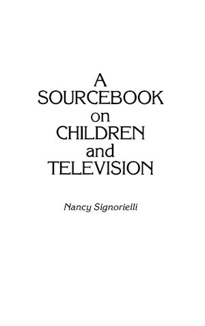 A Sourcebook on Children and Television