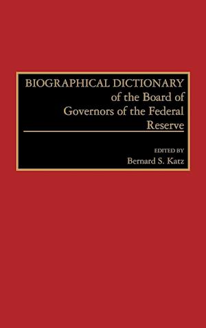 Biographical Dictionary of the Board of Governors of the Federal Reserve