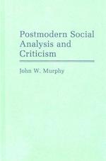 Postmodern Social Analysis and Criticism