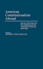 American Constitutionalism Abroad