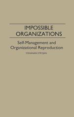 Impossible Organizations