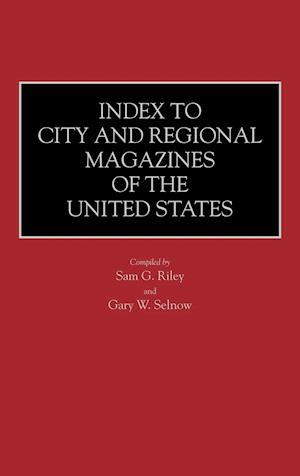 Index to City and Regional Magazines of the United States