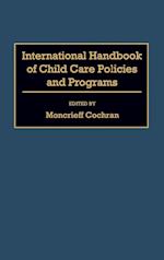 International Handbook of Child Care Policies and Programs