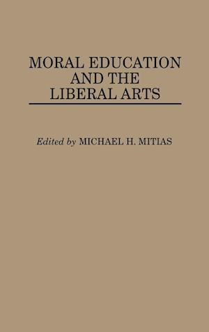 Moral Education and the Liberal Arts