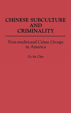 Chinese Subculture and Criminality