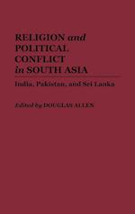 Religion and Political Conflict in South Asia