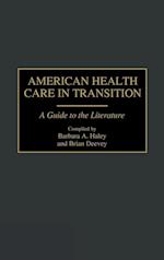 American Health Care in Transition