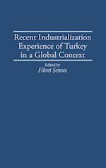 Recent Industrialization Experience of Turkey in a Global Context