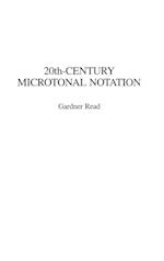 20th-Century Microtonal Notation