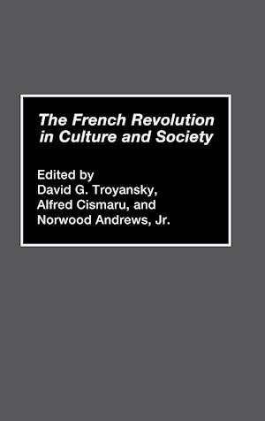 The French Revolution in Culture and Society