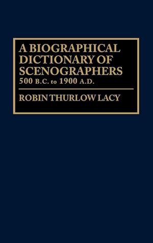 A Biographical Dictionary of Scenographers