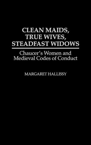 Clean Maids, True Wives, Steadfast Widows