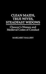 Clean Maids, True Wives, Steadfast Widows