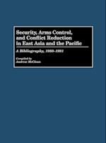 Security, Arms Control, and Conflict Reduction in East Asia and the Pacific